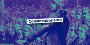 O que é conservadorismo? Origem, princípios e valores