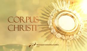 Corpus Christi e o mistério da Eucaristia