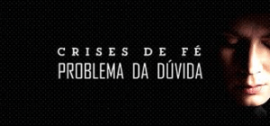 Crise de Fé na Juventude: Dúvidas e Respostas